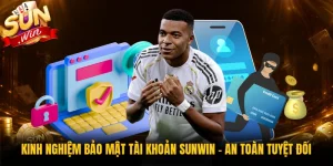 Kinh Nghiệm Bảo Mật Tài Khoản Sunwin - An Toàn Tuyệt Đối