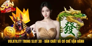 Volatility Trong Slot 3D - Bản Chất Và Cơ Chế Vận Hành